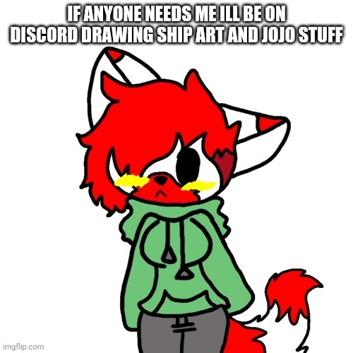 :3 | IF ANYONE NEEDS ME ILL BE ON DISCORD DRAWING SHIP ART AND JOJO STUFF | image tagged in litttt | made w/ Imgflip meme maker