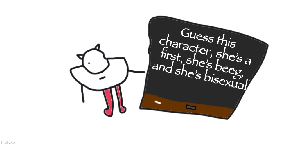 R-taws pointing at blackboard | Guess this character, she’s a first, she’s beeg, and she’s bisexual | image tagged in r-taws pointing at blackboard | made w/ Imgflip meme maker