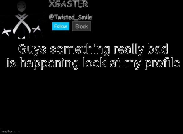 æ | Guys something really bad is happening look at my profile | image tagged in shattered's announcement | made w/ Imgflip meme maker