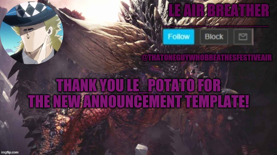 Many thanks! | THANK YOU LE_POTATO FOR THE NEW ANNOUNCEMENT TEMPLATE! | made w/ Imgflip meme maker