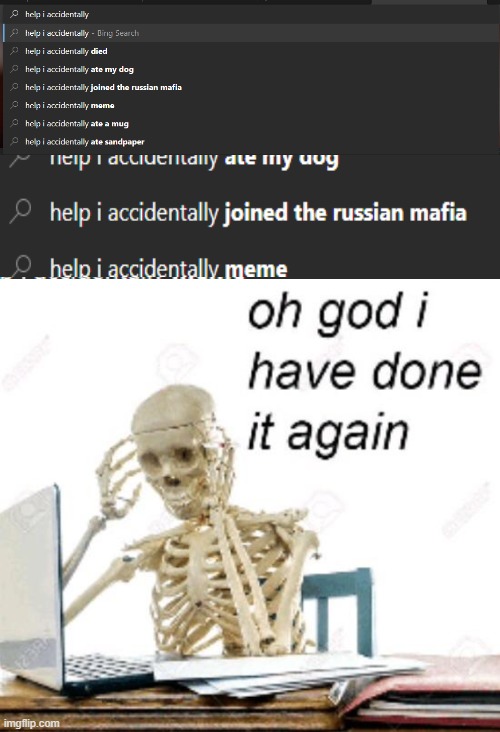 .....ok? | image tagged in oh god i've done it again,russian,mafia,wtf | made w/ Imgflip meme maker