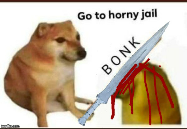 Go to horny jail bloody version Blank Meme Template