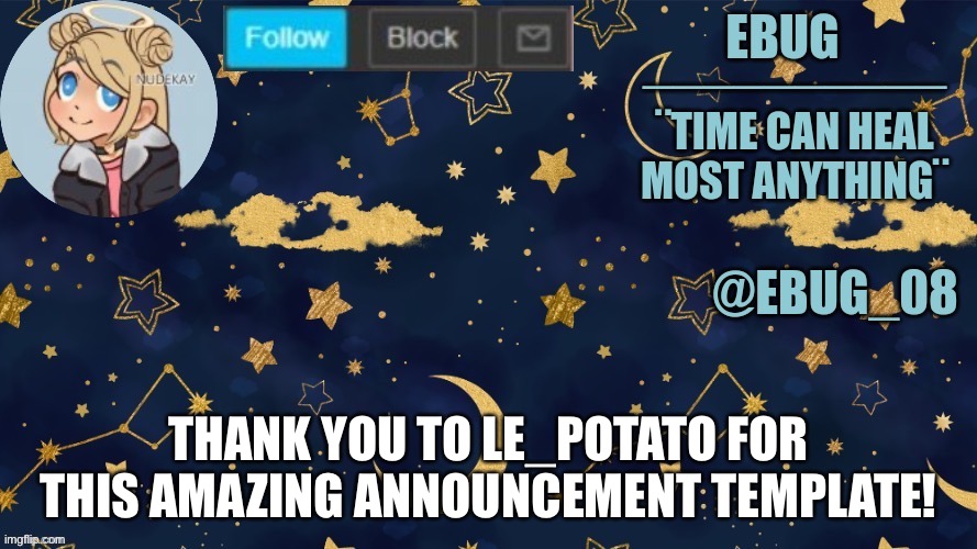 :) | THANK YOU TO LE_POTATO FOR THIS AMAZING ANNOUNCEMENT TEMPLATE! | image tagged in ebug announcement credit to le_potato | made w/ Imgflip meme maker