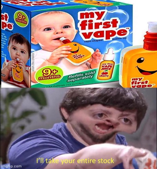 I want one for my future children | image tagged in i'll take your entire stock | made w/ Imgflip meme maker