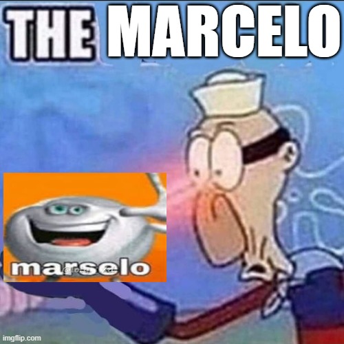 shitpost status #8 | MARCELO | image tagged in barnacle boy sulfur vision | made w/ Imgflip meme maker