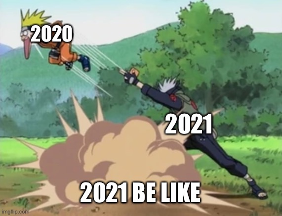 2021 meme | 2020; 2021; 2021 BE LIKE | image tagged in funny memes | made w/ Imgflip meme maker