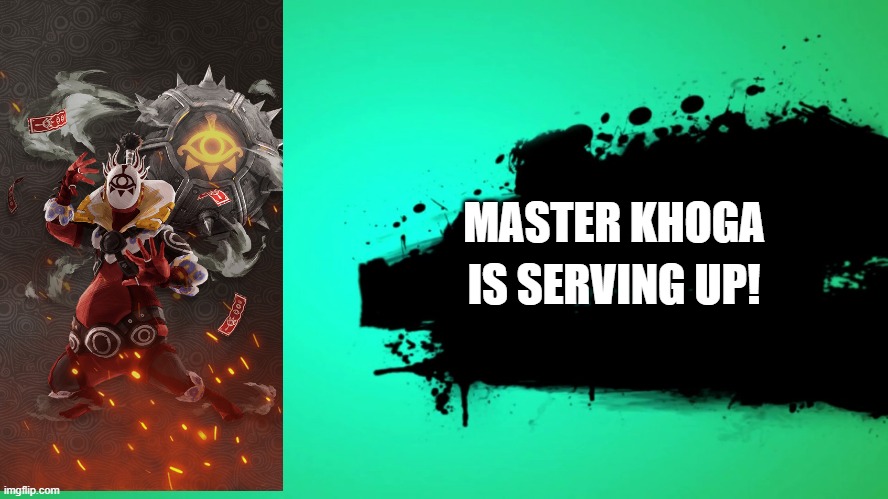 EVERYONE JOINS THE BATTLE | MASTER KHOGA; IS SERVING UP! | image tagged in everyone joins the battle | made w/ Imgflip meme maker