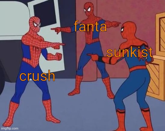 3 Spiderman Pointing | sunkist crush fanta | image tagged in 3 spiderman pointing | made w/ Imgflip meme maker