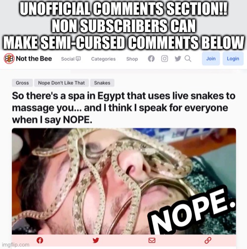 I’m not a subscriber to the Babylon bee or anything but we can talk about articles in the comments below! |  UNOFFICIAL COMMENTS SECTION!!
NON SUBSCRIBERS CAN MAKE SEMI-CURSED COMMENTS BELOW | image tagged in semicursed,cursed comment,babylon bee,not the bee,unofficial comments section | made w/ Imgflip meme maker