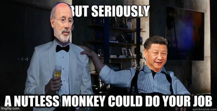 Sad But True... | image tagged in tom wolf,china,democrats,covid-19 | made w/ Imgflip meme maker