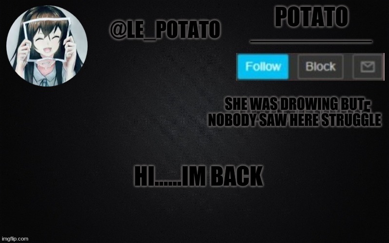 HI......IM BACK | made w/ Imgflip meme maker