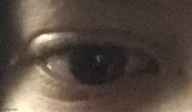 Eye reveal | made w/ Imgflip meme maker
