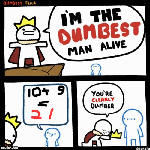 u not lying | image tagged in i'm the dumbest man alive | made w/ Imgflip meme maker