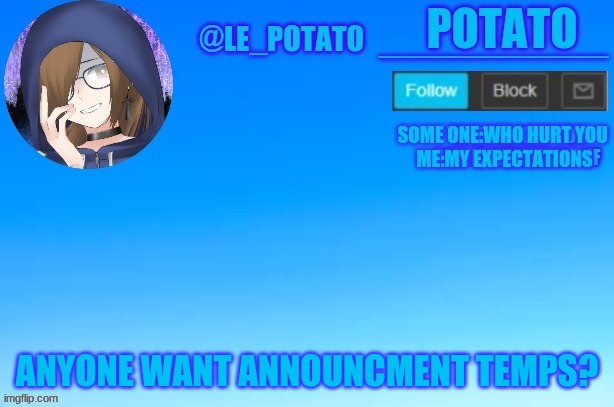 im bored af | ANYONE WANT ANNOUNCMENT TEMPS? | made w/ Imgflip meme maker