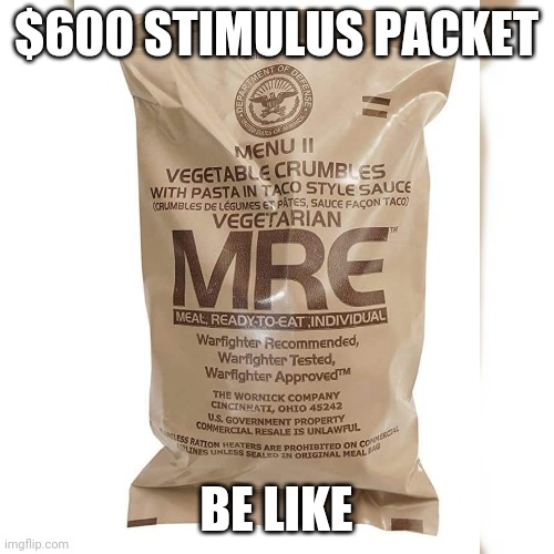600 | $600 STIMULUS PACKET; BE LIKE | image tagged in memes | made w/ Imgflip meme maker