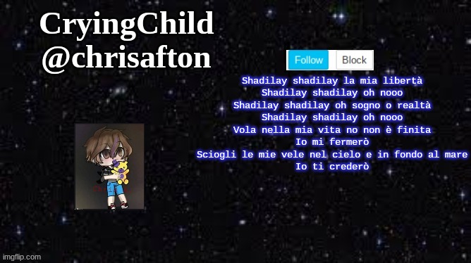 Song: Shadillay by PEPE. | Shadilay shadilay la mia libertà
Shadilay shadilay oh nooo
Shadilay shadilay oh sogno o realtà
Shadilay shadilay oh nooo
Vola nella mia vita no non è finita
Io mi fermerò
Sciogli le mie vele nel cielo e in fondo al mare
Io ti crederò | image tagged in announcement template | made w/ Imgflip meme maker