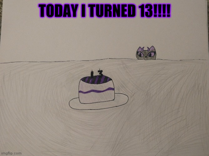 TODAY I TURNED 13!!!! | image tagged in breaking news,birthday,umbra,drawings | made w/ Imgflip meme maker