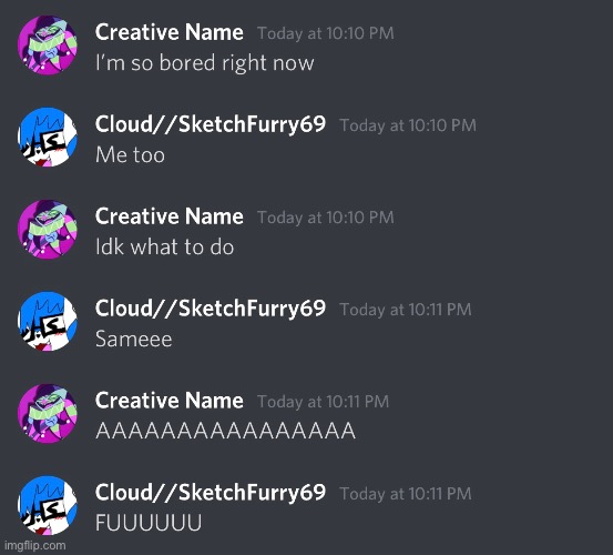 Just a normal conversation on discord | made w/ Imgflip meme maker