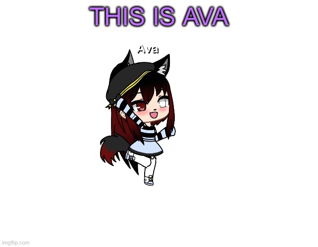 Ava | THIS IS AVA | image tagged in gacha life | made w/ Imgflip meme maker