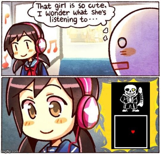 (Megalovania Infenses) | image tagged in that girl is so cute i wonder what she s listening to,sans undertale,undertale,megalovania,sans,music | made w/ Imgflip meme maker