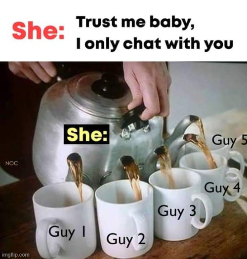 Best find you a good girl... | image tagged in chatting,the only one | made w/ Imgflip meme maker