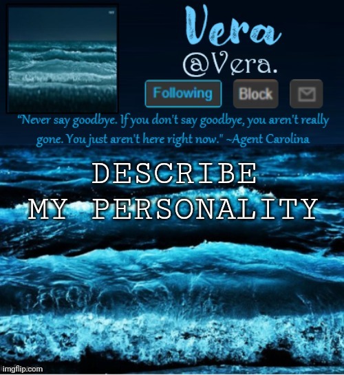 e | DESCRIBE MY PERSONALITY | image tagged in a n n o u n c e r e v i s e d | made w/ Imgflip meme maker