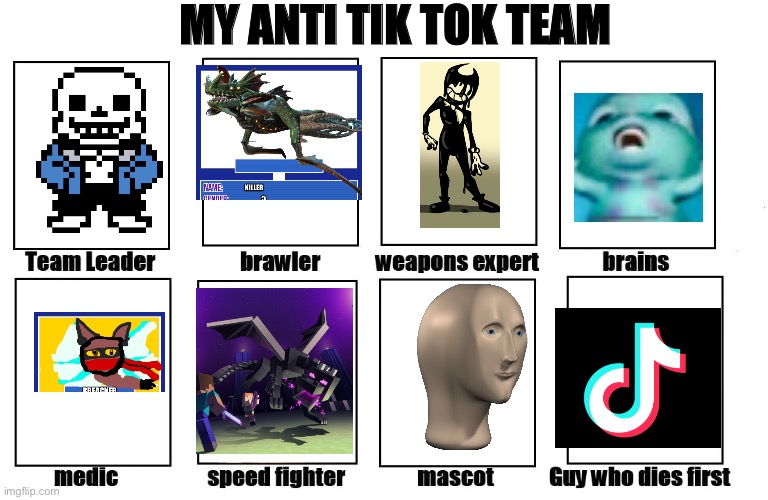 My Zombie Apocalypse Team | MY ANTI TIK TOK TEAM | image tagged in my zombie apocalypse team | made w/ Imgflip meme maker