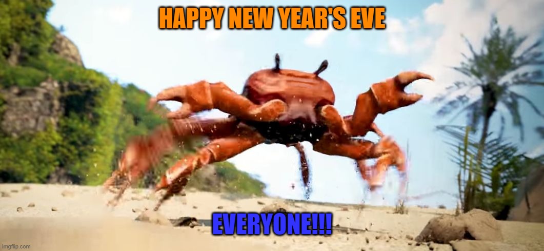 Obama is gone (2 point) | HAPPY NEW YEAR'S EVE; EVERYONE!!! | image tagged in crab rave,happy new years,eve | made w/ Imgflip meme maker