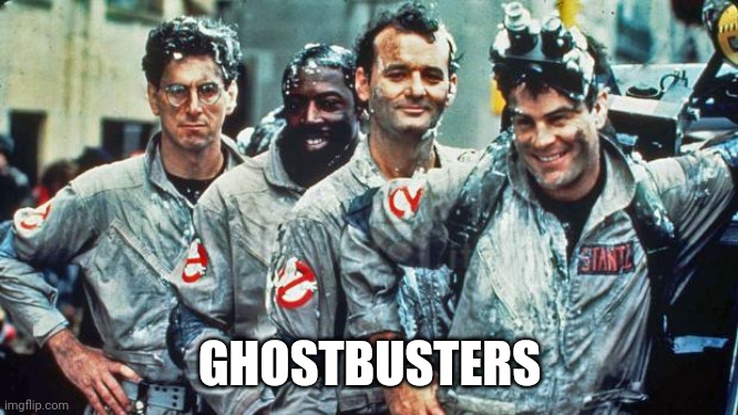 ghostbusters | GHOSTBUSTERS | image tagged in ghostbusters | made w/ Imgflip meme maker