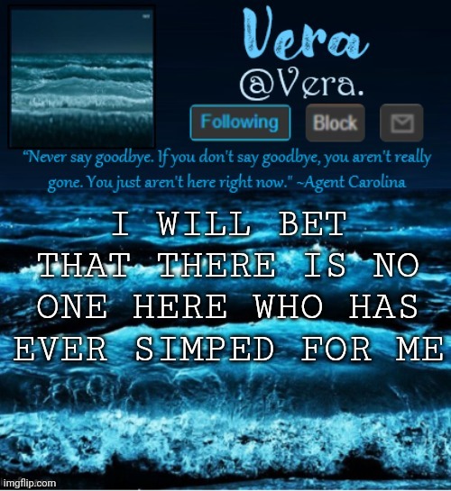 e | I WILL BET THAT THERE IS NO ONE HERE WHO HAS EVER SIMPED FOR ME | image tagged in a n n o u n c e r e v i s e d | made w/ Imgflip meme maker