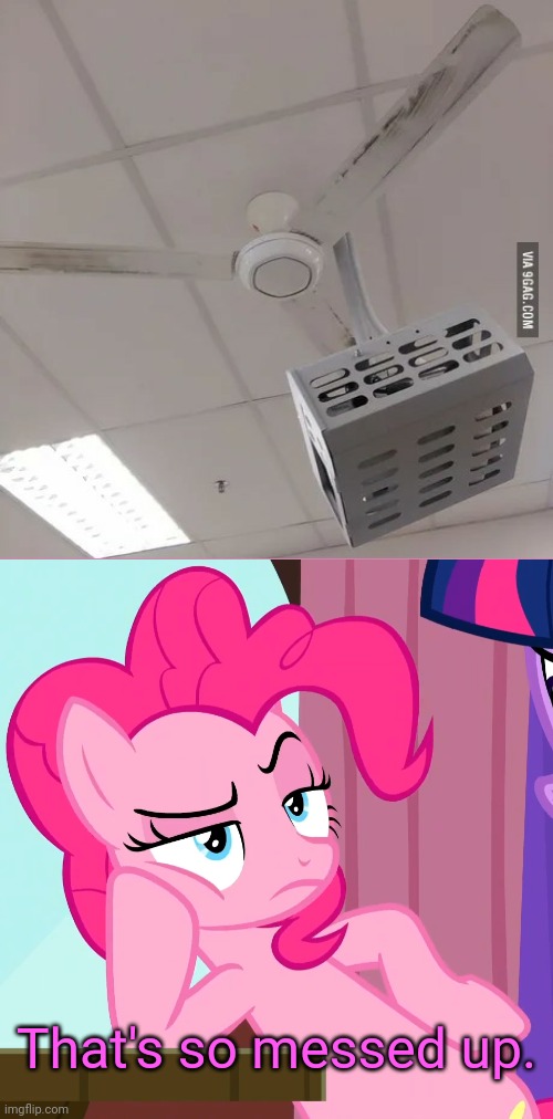 Oh, Come on! ANOTHER ONE?!! | That's so messed up. | image tagged in confessive pinkie pie mlp,you had one job,not again,funny,memes,task failed successfully | made w/ Imgflip meme maker
