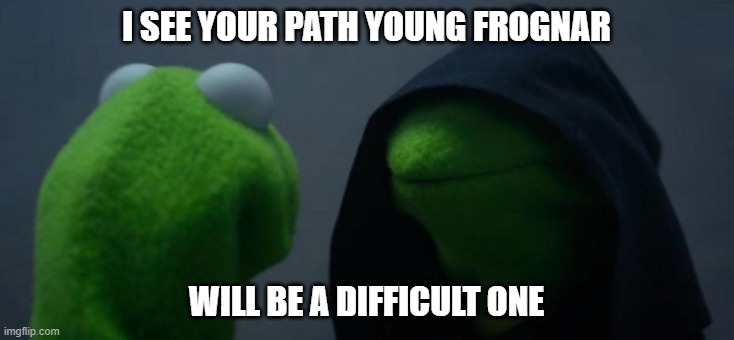 Ashes of Creation New Player Experience | I SEE YOUR PATH YOUNG FROGNAR; WILL BE A DIFFICULT ONE | image tagged in frog | made w/ Imgflip meme maker