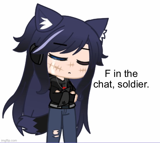 F in the chat, soldier. | made w/ Imgflip meme maker
