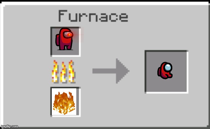 e | image tagged in minecraft furnace | made w/ Imgflip meme maker