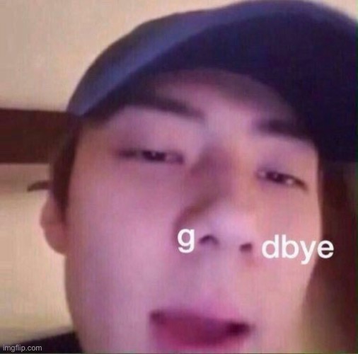sehun goodbye | image tagged in sehun goodbye | made w/ Imgflip meme maker