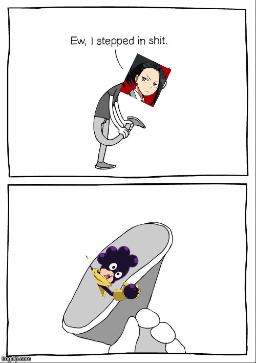 Mineta = Shit | image tagged in ew i stepped in shit,bnha | made w/ Imgflip meme maker
