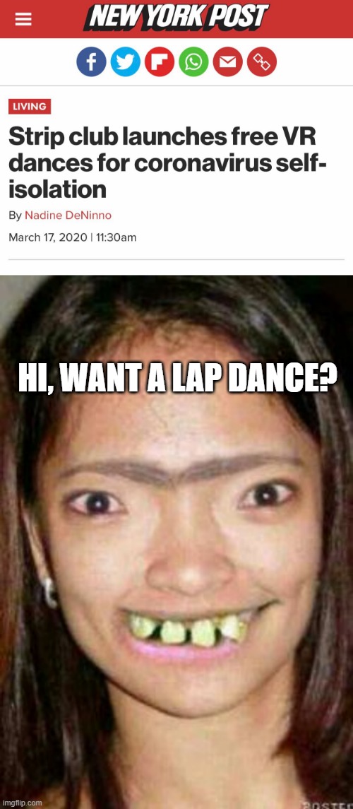 Virtualy Scary Reality | HI, WANT A LAP DANCE? | image tagged in headlines | made w/ Imgflip meme maker