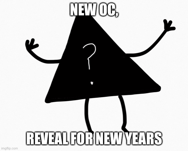 Yeah | NEW OC, REVEAL FOR NEW YEARS | image tagged in yeeeee,ye,yee,yeee,yeeee | made w/ Imgflip meme maker