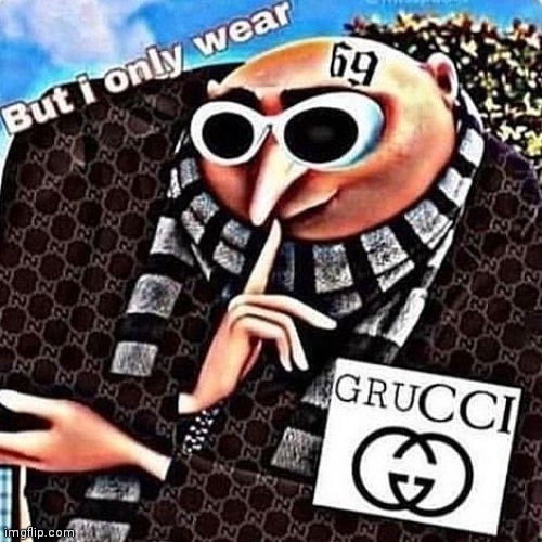 gRuCcI | image tagged in grucci | made w/ Imgflip meme maker