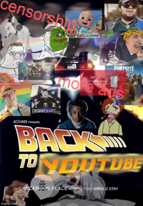 Back to youtube | image tagged in 4chan | made w/ Imgflip meme maker