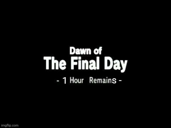 its been chaotic this year | s -; 1 | image tagged in majoras mask blank hours remain | made w/ Imgflip meme maker