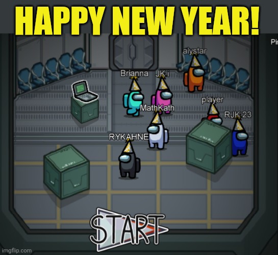 START 2021 | HAPPY NEW YEAR! | image tagged in among us,there is 1 imposter among us,happy new year | made w/ Imgflip meme maker