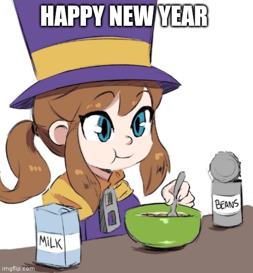 Hat kid beans | HAPPY NEW YEAR | image tagged in hat kid beans | made w/ Imgflip meme maker