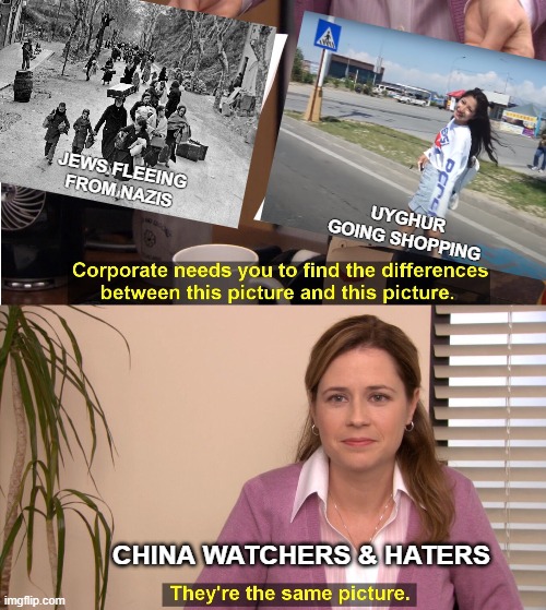Uyghurs | UYGHUR GOING SHOPPING; JEWS FLEEING FROM NAZIS; CHINA WATCHERS & HATERS | image tagged in memes,they're the same picture,china,uyghurs,muslim,xinjiang | made w/ Imgflip meme maker