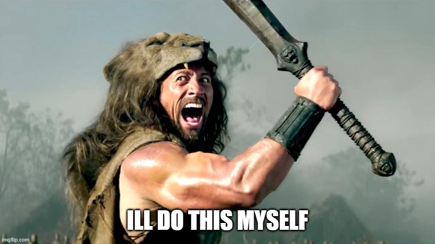 Lets do this. | ILL DO THIS MYSELF | image tagged in lets do this | made w/ Imgflip meme maker