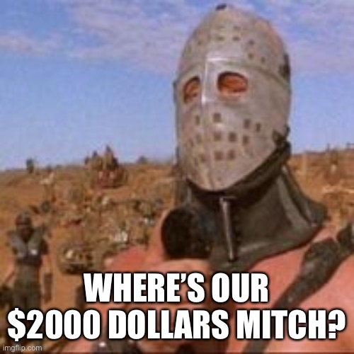 WHERE’S OUR $2000 DOLLARS MITCH? | made w/ Imgflip meme maker
