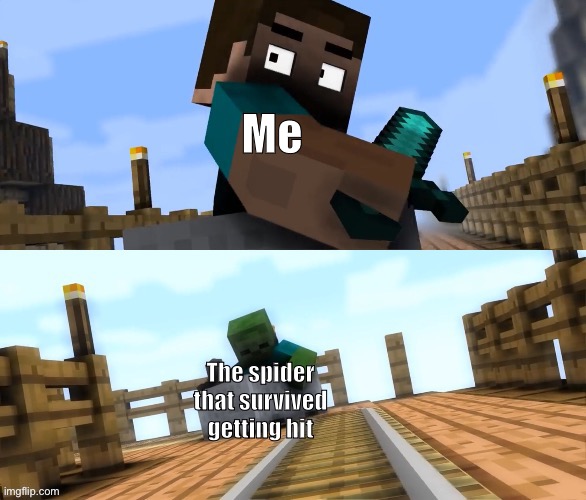 why is it not dead | Me; The spider that survived getting hit | image tagged in drifting zombie | made w/ Imgflip meme maker