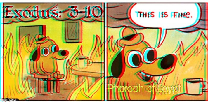 For 3D glasses with inverted lenses | image tagged in 2020,2020 sucks,politics,3d,bible,this is fine | made w/ Imgflip meme maker