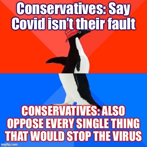 Things that make you go hmmm | image tagged in conservative hypocrisy,conservative logic,covid-19 | made w/ Imgflip meme maker