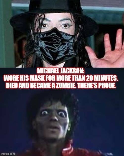 Michael Jackson wore a face mask! | image tagged in michael jackson,face mask,facemask,zombie,thriller | made w/ Imgflip meme maker